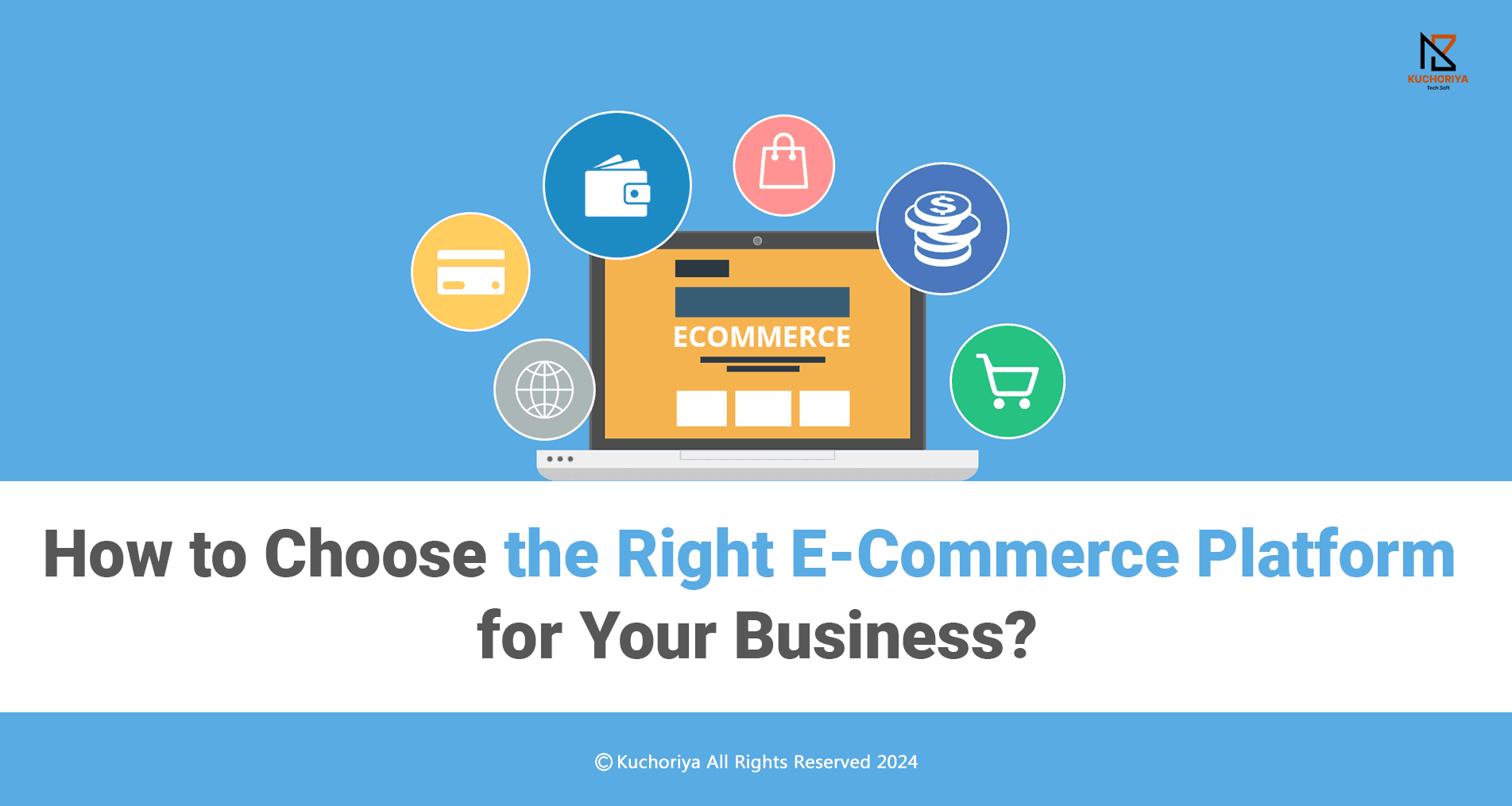 How to Choose the Right E-Commerce Platform for Your Business?