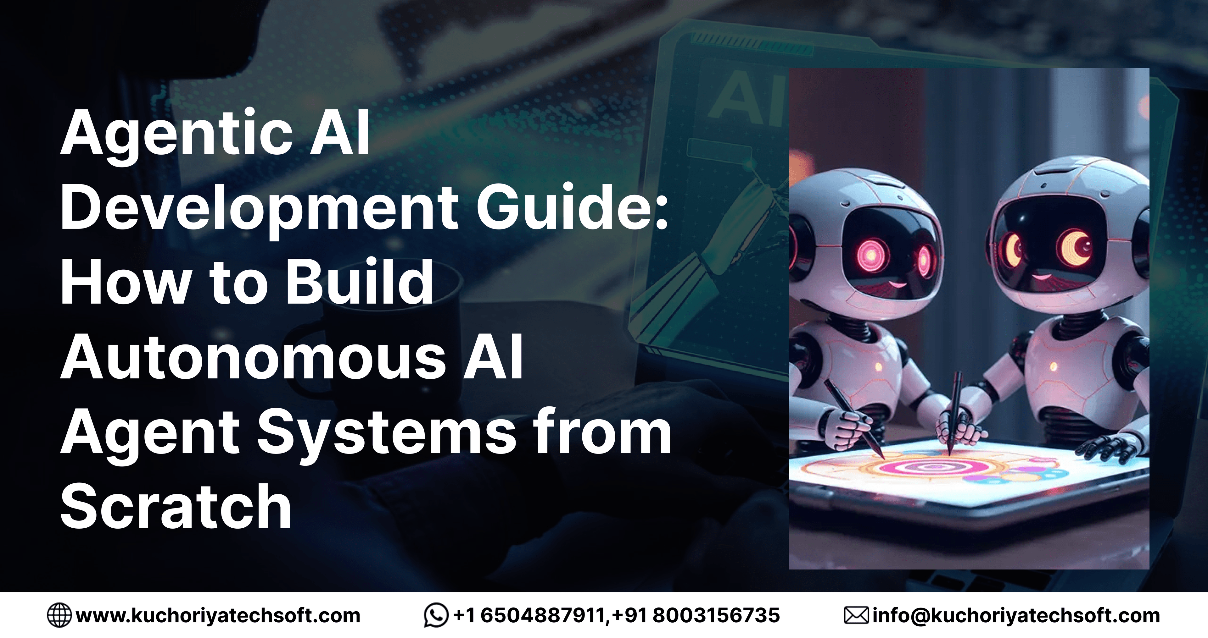 Agentic AI Development Guide: How to Build Autonomous AI Agent Systems from Scratch
