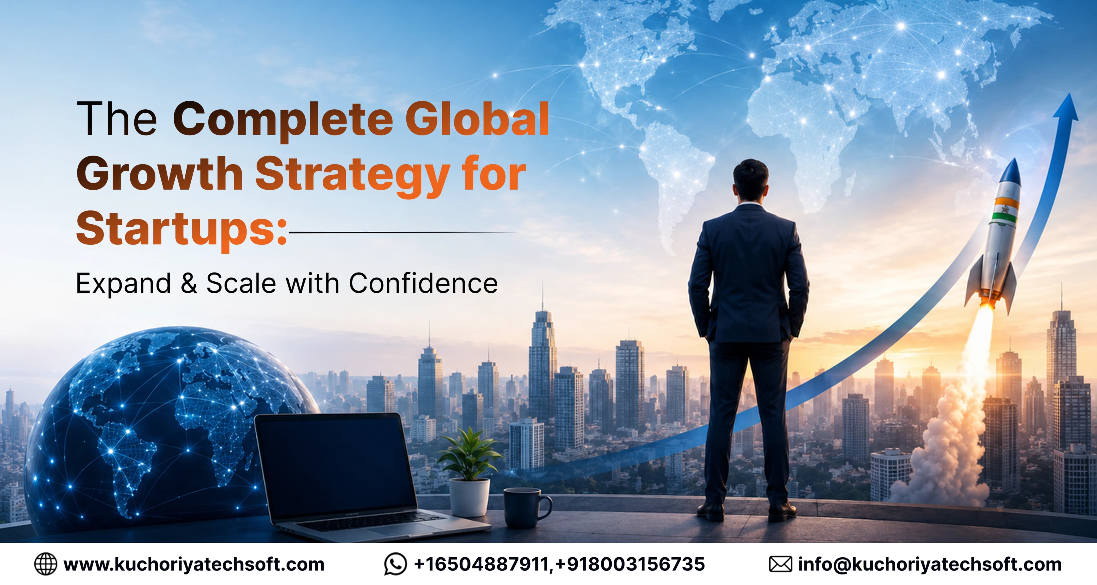 The Complete Global Growth Strategy for Startups: Expand & Scale with Confidence
