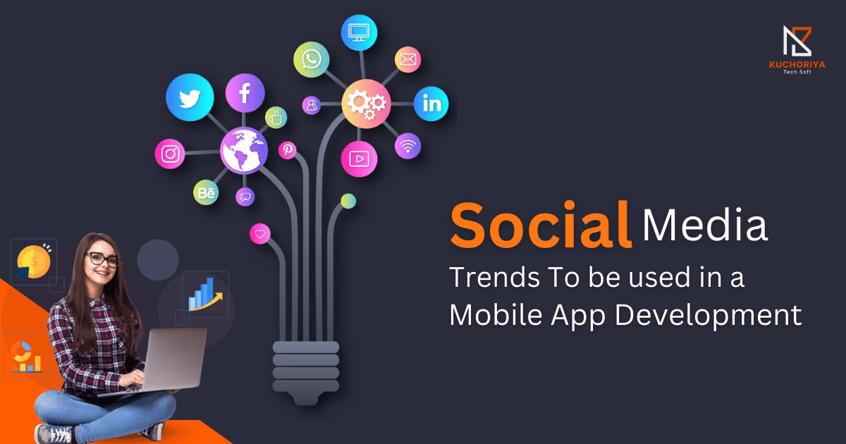 Social media trends to be used in a mobile app development.