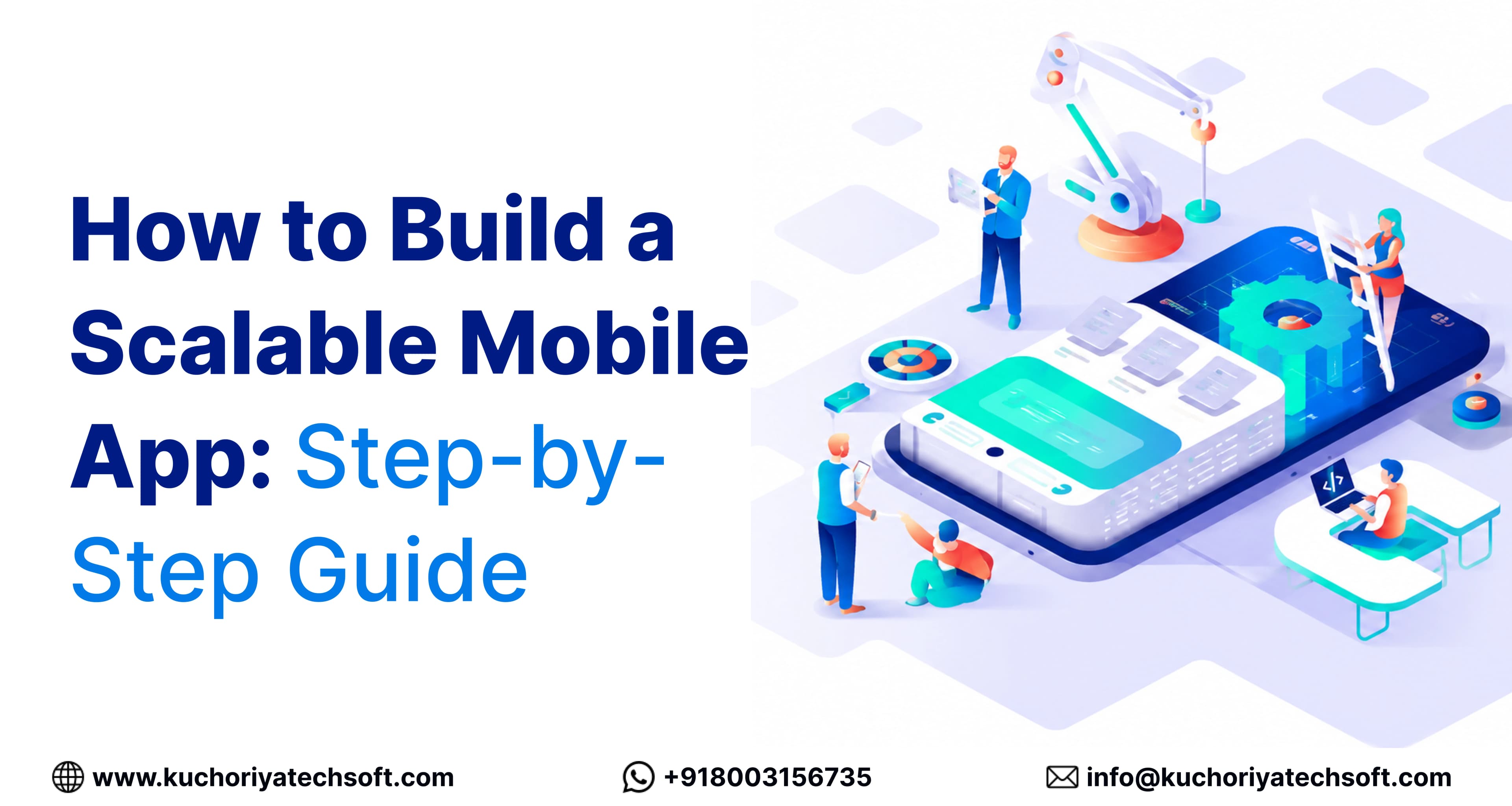 How to Build a Scalable Mobile App: Step-by-Step Guide