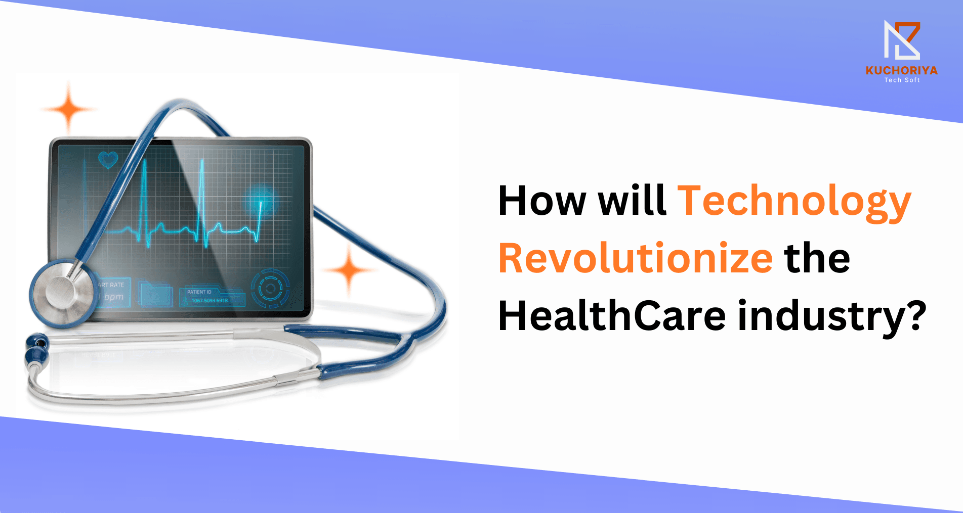 How will Technology Revolutionize the HealthCare industry?