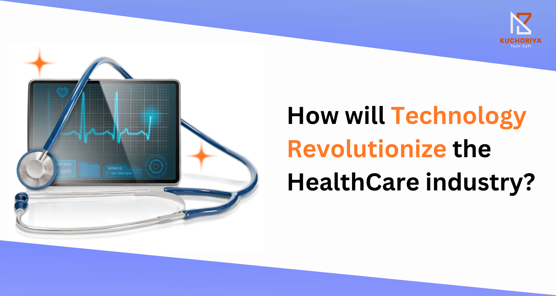 How will Technology Revolutionize the HealthCare industry?