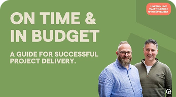 On-time and In-budget Delivery