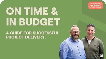 On-time and In-budget Delivery